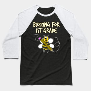 Back To School Bee, Buzzing For 1st Grade Baseball T-Shirt